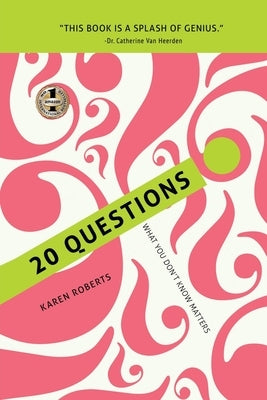 20 Questions: What You Don't Know Matters by Roberts, Karen