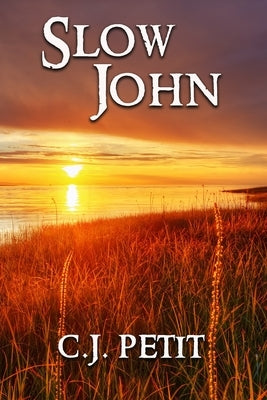 Slow John by Petit, C. J.