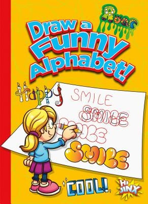 Draw a Funny Alphabet! by Colins, Luke