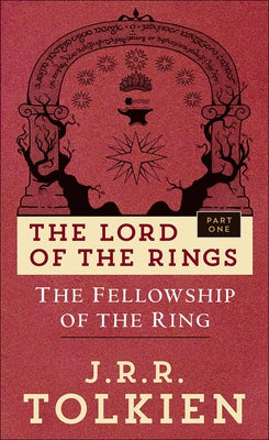 The Fellowship of the Ring: The Lord of the Rings: Part One by Tolkien, J. R. R.