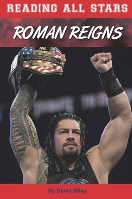 Roman Reigns by Riley, David