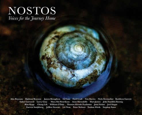 NOSTOS Voices for the Journey Home by Garwood, Galen