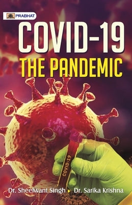 Covid-19: The Pandemic by Singh, Sheelwant