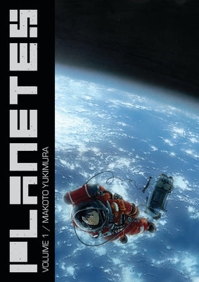 Planetes Omnibus, Volume 1 by Yukimura, Makoto