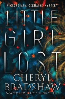 Little Girl Lost by Bradshaw, Cheryl