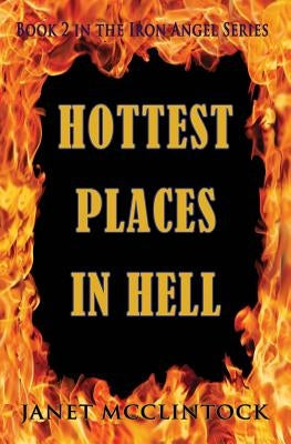 Hottest Places in Hell by McClintock, Janet