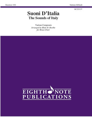 Suoni d'Italia the Sounds of Italy: The Sounds of Italy, Score & Parts by Boothe, Blair D.