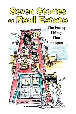 Seven Stories Of Real Estate by Stillman, Robert