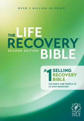 The Life Recovery Bible NLT by Arterburn, Stephen