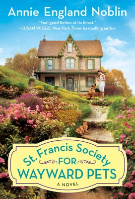 St. Francis Society for Wayward Pets by Noblin, Annie England