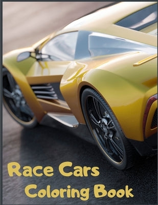 Race Cars Coloring Book: Super Illustrations Of Racing Cars Coloring Book For Kids And Adults. by Coloring Art Se, Edition