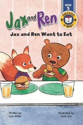 Jax and Ren Want to Eat by Lee, Lana