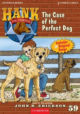 The Case of the Perfect Dog by Erickson, John R.