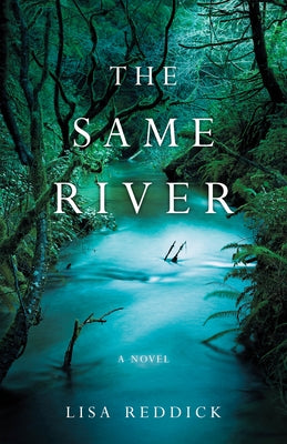 The Same River by Reddick, Lisa M.