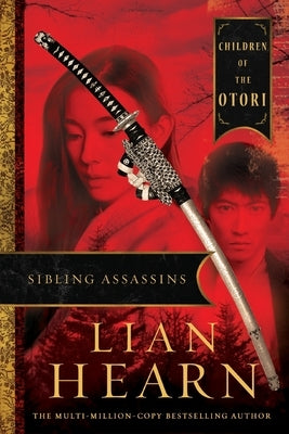 Sibling Assassins: Children of the Otori Book 2 by Hearn, Lian