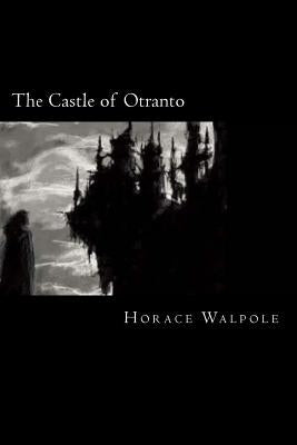 The Castle of Otranto by Walpole, Horace