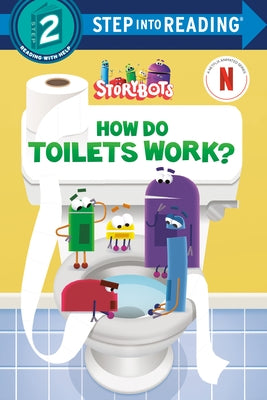 How Do Toilets Work? (Storybots) by Random House