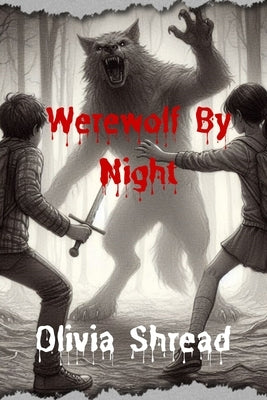 Werewolf By Night by Shread, Olivia