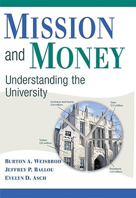 Mission and Money by Weisbrod, Burton A.