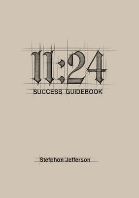 11 24: Success Guidebook by Jefferson, Stefphon