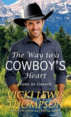 The Way to a Cowboy's Heart by Thompson, Vicki