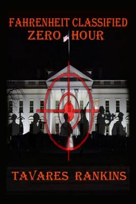 Fahrenheit Classified: Zero Hour by Rankins, Tavares