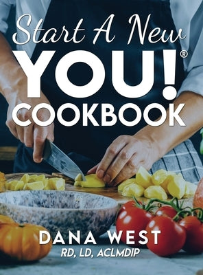 Start a New YOU!(R) COOKBOOK by West, Dana