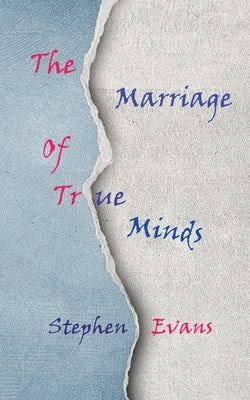 The Marriage of True Minds: Act I of The Island of Always by Evans, Stephen