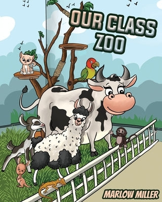 Our Class Zoo by Miller, Marlow