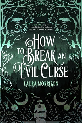 How to Break an Evil Curse by Morrison, Laura