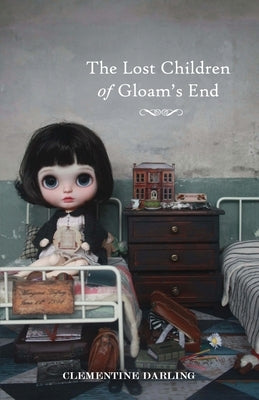 The Lost Children of Gloam's End by Darling, Clementine