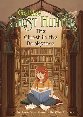 The Ghost in the Bookstore by Faris, Stephanie