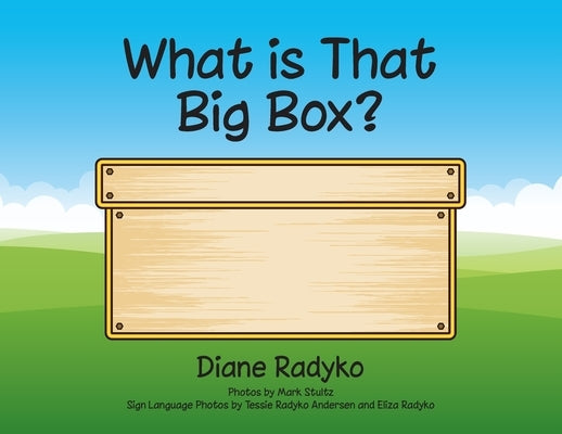 What is That Big Box? by Radyko, Diane