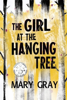 The Girl at the Hanging Tree by Gray, Mary