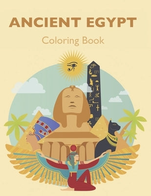 Ancient Egypt Coloring Book: Color in the pharaohs, pyramids, hieroglyphics and Egyptian gods! by Entertainement, Mandala