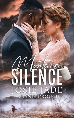 Montana Silence by Jade, Josie