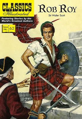 Rob Roy: Classics Illustrated by Scott, Walter