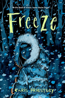 Freeze by Priestley, Chris