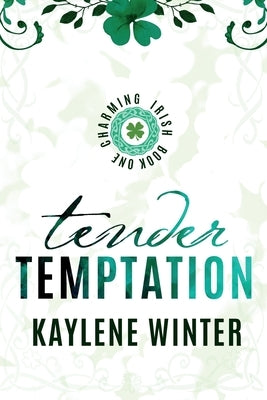 Tender Temptation: Cillian & Ivy by Winter, Kaylene