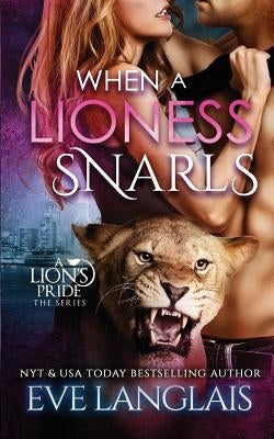 When A Lioness Snarls by Langlais, Eve