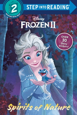 Spirits of Nature (Disney Frozen 2) by Bouchard, Natasha