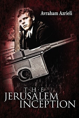 The Jerusalem Inception by Azrieli, Avraham