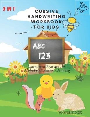 3 in 1 Cursive Handwriting Workbook for Kids ages 3-6: Learn, and Practice the Alphabet-Numbers-Drawing workbook: 8.5 x 11 in (21.59 x 27.94 cm) 50 pa by Ibg, Workbook