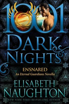 Ensnared: An Eternal Guardians Novella by Naughton, Elisabeth