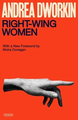 Right-Wing Women by Dworkin, Andrea