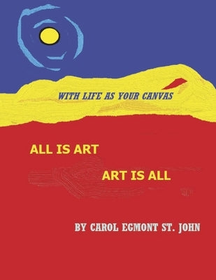 All Is Art Art Is All by St, Egmont