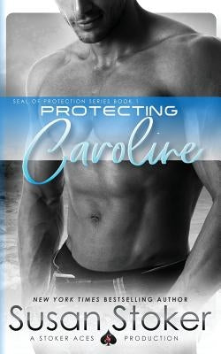 Protecting Caroline by Stoker, Susan