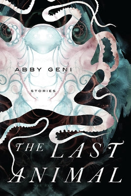 The Last Animal by Geni, Abby