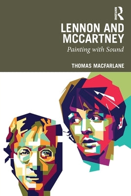 Lennon and McCartney: Painting with Sound by MacFarlane, Thomas