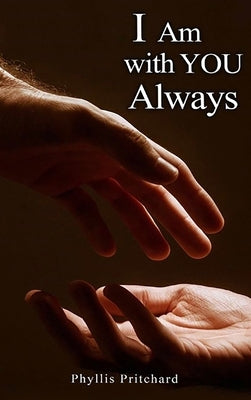 I Am With You Always by Pritchard, Phyllis